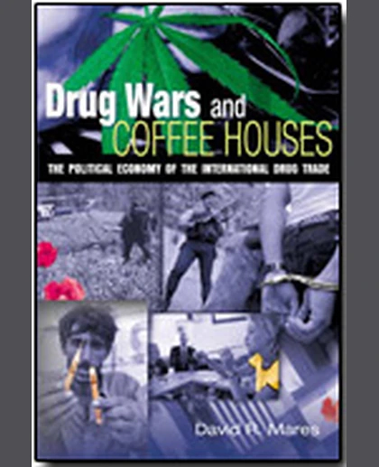 Drug Wars and Coffeehouses: The Political Economy of the International Drug Trade, 1st Edition