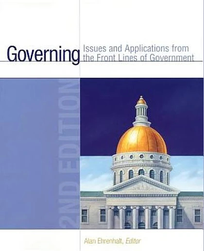 Governing: Issues and Applications from the Front Lines of Government, 2nd Edition