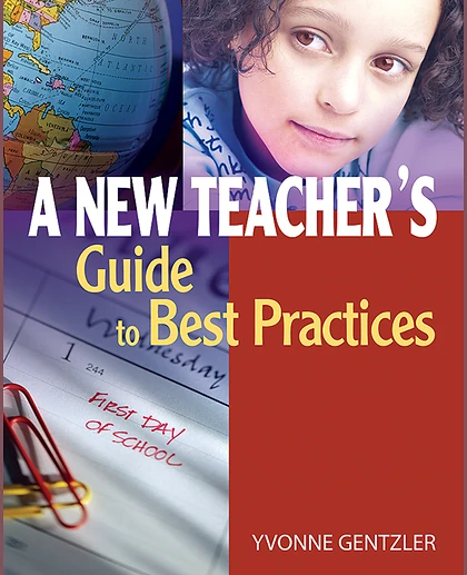 A New Teacher's Guide to Best Practices, 1st Edition
