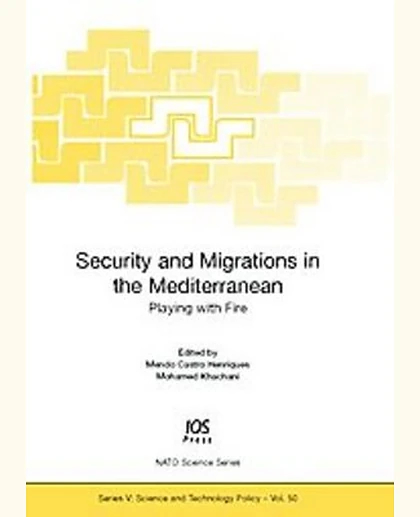 Security and Migrations in the Mediterranean: Playing with Fire