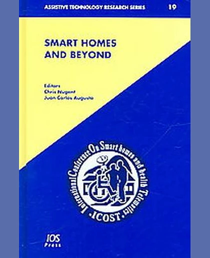 Smart Homes and Beyond: ICOST 2006: 4th International Conference on Smart Homes and Health Telematics