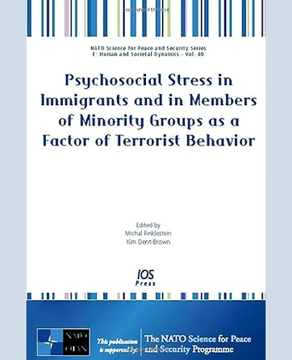 Psychosocial Stress in Immigrants and in Members of: Minority Groups as a Factor of Terrorist Behavior