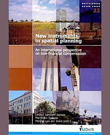New Instruments in Spatial Planning: An International Perspective on Non-Financial Compensation