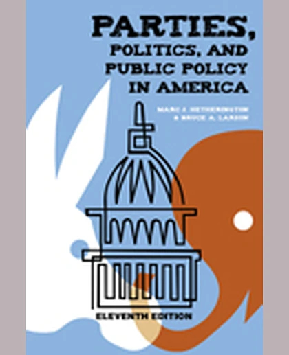 Parties, Politics, and Public Policy in America, 11th Edition