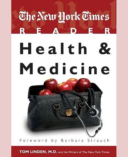 The New York Times Reader: Health & Medicine, 1st Edition