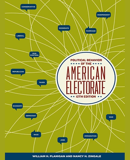 Political Behavior of the American Electorate, 12th Edition