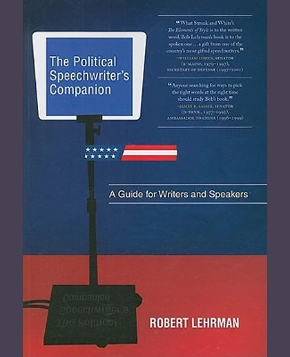 The Political Speechwriter's Companion: A Guide for Writers and Speakers