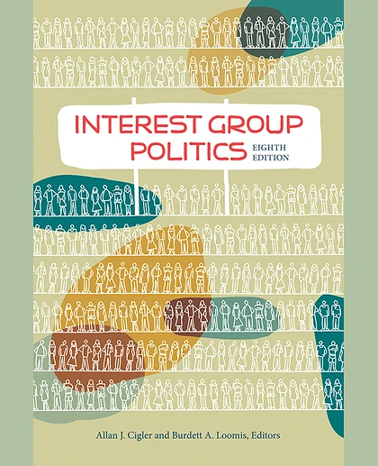 Interest Group Politics, 8th Edition