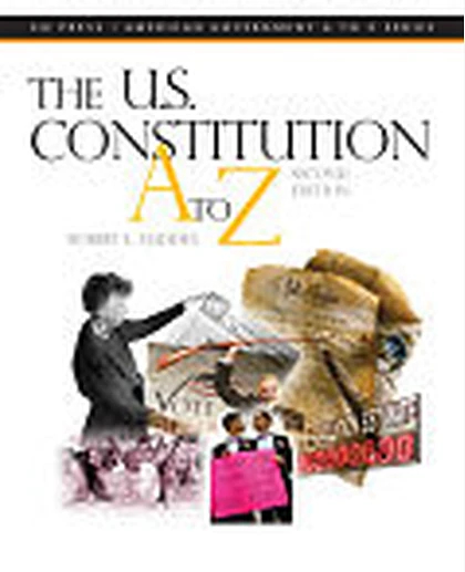 The U.S. Constitution A to Z, 2nd Edition