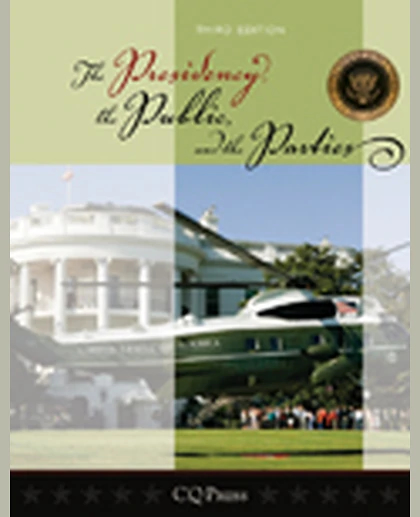 The Presidency, the Public, and the Parties, 3rd Edition