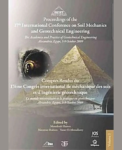 Proceedings of the 17th International Conference on Soil Mechanics and Geotechnical Engineering: The Academia & Practice of Geotechnical Engineering: 5-9 October 2009, Alexandria, Egypt = Comptes Rendus Du 17ème Congrès International De Méchanique
