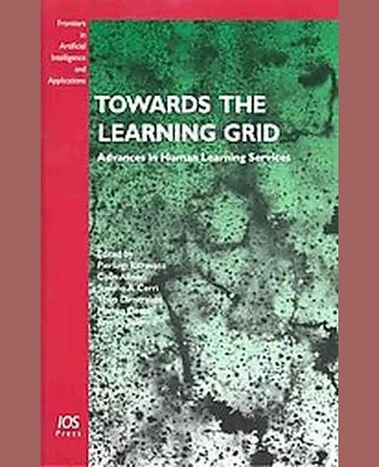 Towards the Learning Grid: Advances in Human Learning Services, 1st Edition
