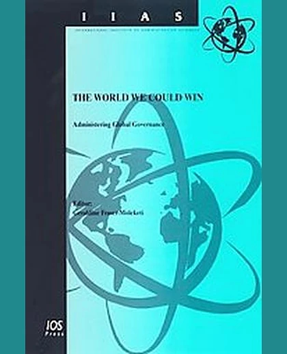 The World We Could Win: Administering Global Governance, 1st Edition