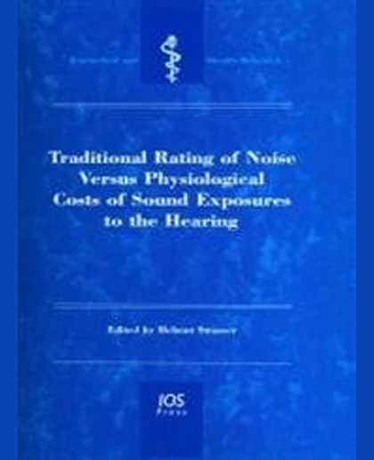 Traditional Rating of Noise Versus Physiological Costs of Sound Exposures to the Hearing