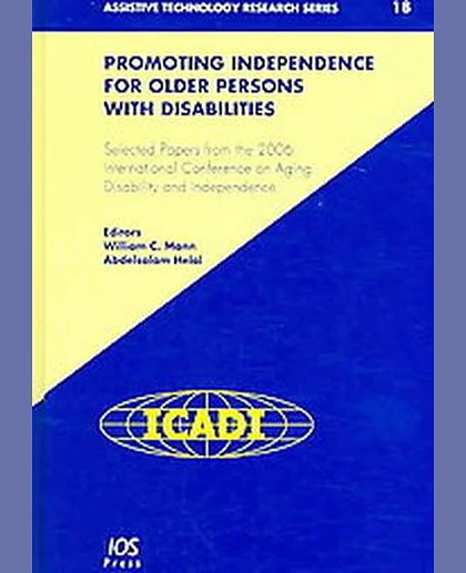 Promoting Independence for Older Persons with Disabilities: Selected Papers from the 2006 International Conference on Aging, Disability and Independence