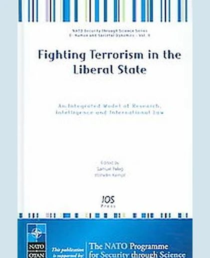 Fighting Terrorism in the Liberal State: An Integrated Model of Research, Intelligence and International Law