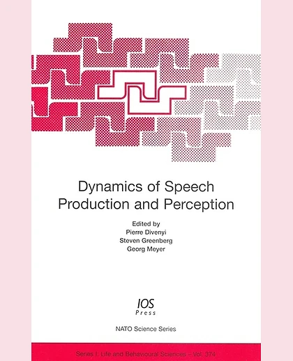 Dynamics of Speech Production and Perception