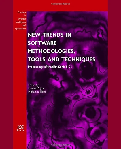 New Trends in Software Methodologies, Tools and Techniques: Proceedings of the Fifth Somet 06
