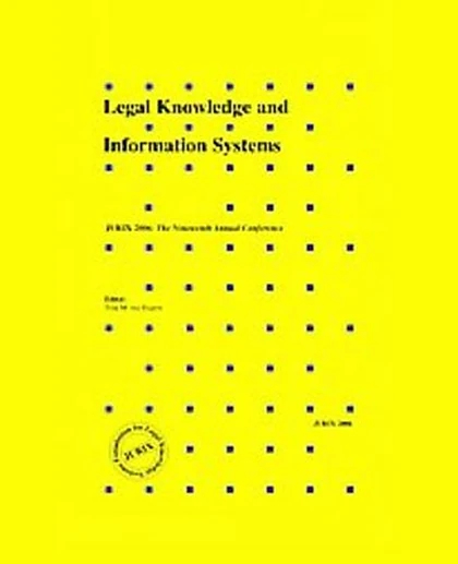 Legal Knowledge and Information Systems: JURIX 2006: The Nineteenth Annual Conference
