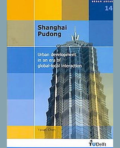 上海浦东: Urban Development in an Era of Global-Local Interaction