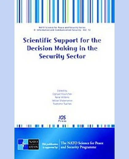 Scientific Support for the Decision Making in the Security Sector