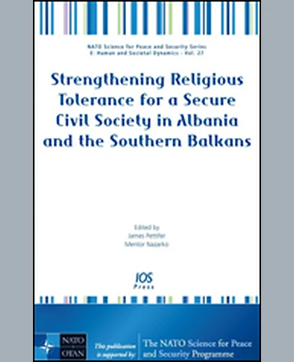 Strengthening Religious Tolerance for a Secure Civil Society in Albania and the Southern Balkans, 1st Edition