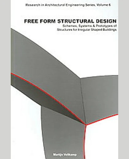 Free Form Structural Design: Schemes, Systems & Prototypes of Structures for Irregular Shaped Buildings