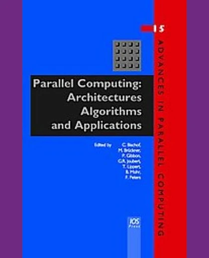 Parallel Computing: Architectures, Algorithms and Applications.