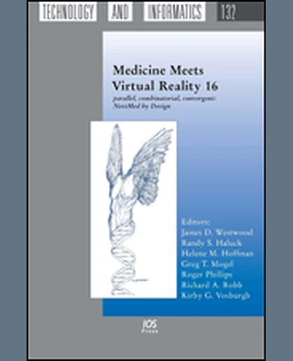 Medicine Meets Virtual Reality 16: Parallel, Combinatorial, Convergent: NextMed by Design, 1st Edition