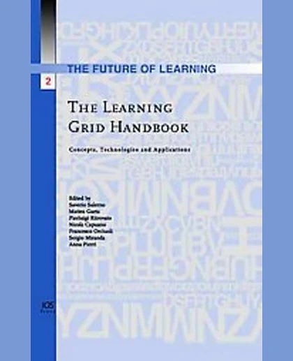 The Learning Grid Handbook: Concepts, Technologies and Applications