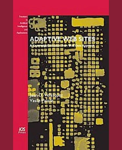 Adaptive Web Sites: A Knowledge Extraction from Web Data Approach