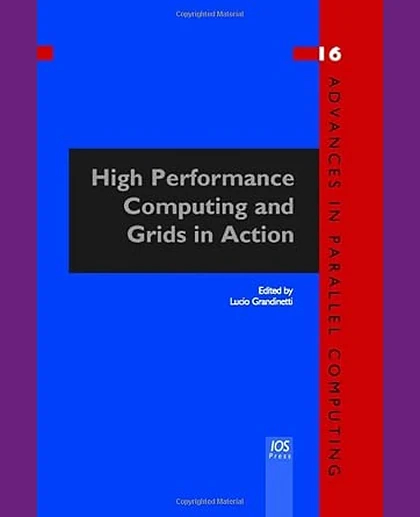 High Performance Computing and Grids in Action