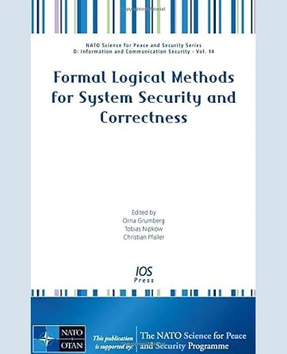 Formal Logical Methods for System Security and Correctness, 1st Edition