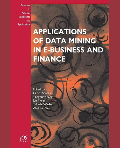 Applications of Data Mining in E-Business and Finance
