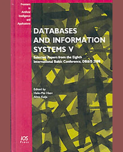 Databases and Information Systems V: Selected Papers from the Eighth International Baltic Conference, DB & IS 2008