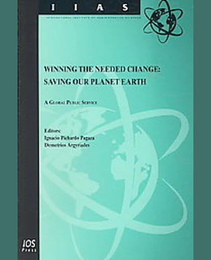 Winning the Needed Change: Saving Our Planet Earth: A Global Public Service