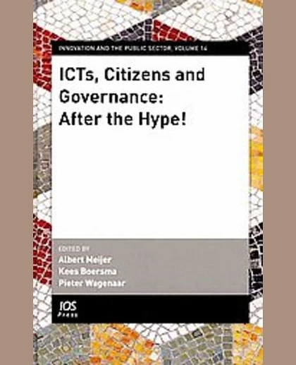 Icts, Citizens and Governance: After the Hype!