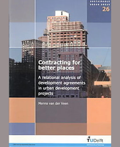 Contracting for Better Places: A Relational Analysis of Development Agreements in Urban Development Projects