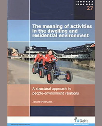 The Meaning of Activities in the Dwelling and Residential Environment: A Structural Approach in People-Environment Relations