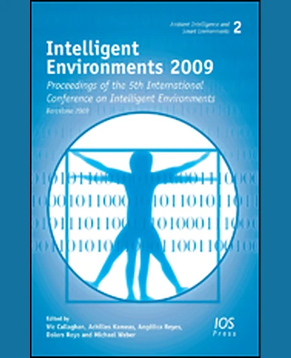 Intelligent Environments 2009: Proceedings of the 5th International Conference on Intelligent Environments, 1st Edition