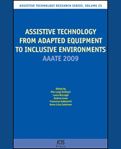 Assistive Technology from Adapted Equipment to Inclusive Environments: AAATE 2009, 1st Edition