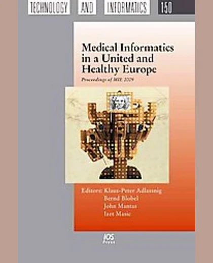 Medical Informatics in a United and Healthy Europe: Proceedings of MIE 2009