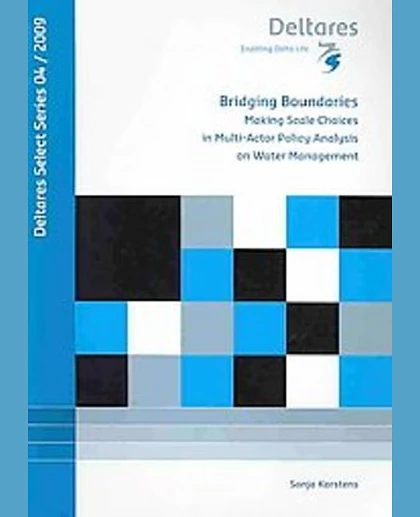 Bridging Boundaries: Making Scale Choices in Multi-Actor Policy Analysis on Water Management, 1st Edition