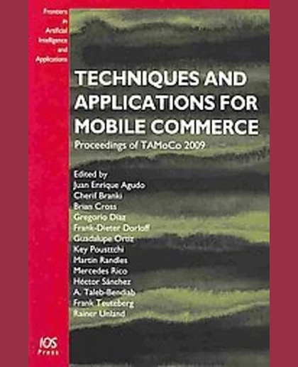 Techniques and Applications for Mobile Commerce: Proceedings of Tamoco 2009