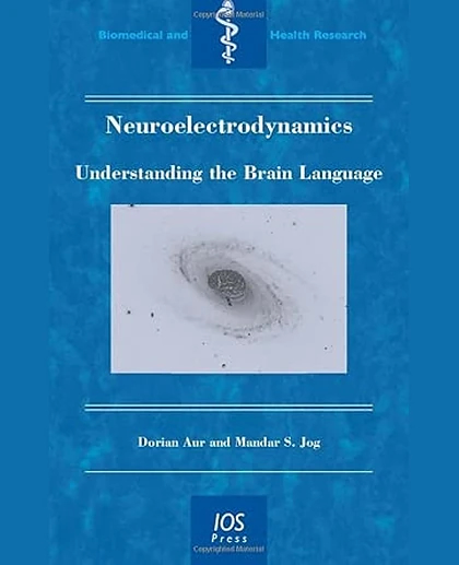 Neuroelectrodynamics: Understanding the Brain Language