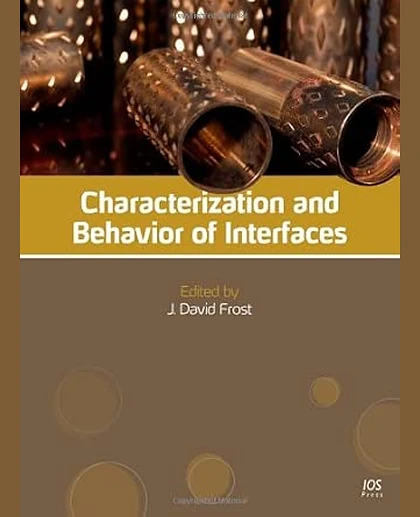 Characterization and Behavior of Interfaces: Proceedings of Research Symposium on Characterization and Behavior of Interfaces, 21 September 2008, Atlanta, Georgia, USA