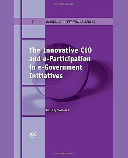 The Innovative CIO and E-Participation in E-Government Initiatives