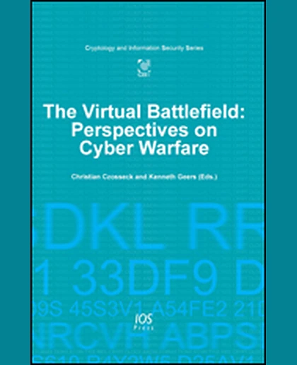 The Virtual Battlefield: Perspectives on Cyber Warfare, 1st Edition