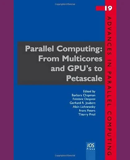 Parallel Computing: From Multicores and Gpu's to Petascale