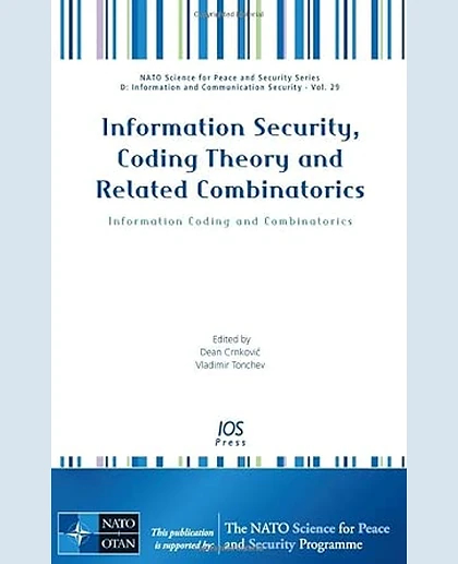 Information Security, Coding Theory and Related Combinatorics: Information Coding and Combinatorics